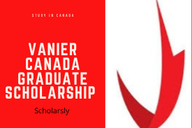 Apply Now for Vanier Canada Graduate Scholarship