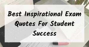 60+ Inspirational Exam Quotes For College Students