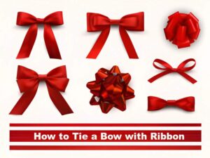 How to Tie a Bow with Ribbon for Every Occasion